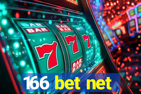 166 bet net